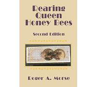 Rearing Queen Honey Bees: Second Edition