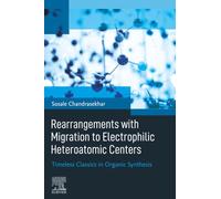Rearrangements with Migration to Electrophilic Heteroatomic Centers: Timeless Classics in Organic Synthesis