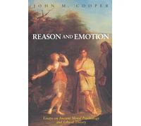 Reason and Emotion: Essays on Ancient Moral Psychology and Ethical Theory