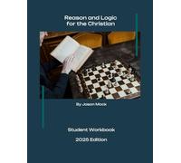 Reason and Logic for the Christian: Student Workbook