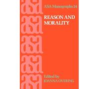 Reason and Morality: 24 (ASA Monographs)