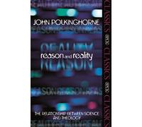 Reason and Reality : The Relationship Between Science And Theology