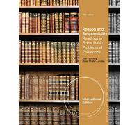 Reason and Responsibility: Readings in Some Basic Problems of Philosophy, International Edition