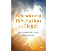 Reason and Revelation in Hegel: Metaphysical Dimension of the Absolute