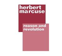 Reason and Revolution: Hegel and the Rise of Social Theory