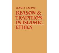 Reason and Tradition in Islamic Ethics