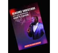 REASON CHRISTIANS MAY NOT EXPERIENCE GOD'S FAVOR