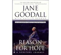 Reason For Hope: A Spiritual Journey by Goodall, Jane, Berman, Phillip (2004) Paperback