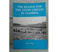 Reason for the Stone Circles in Cumbria