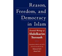 Reason, Freedom, and Democracy in Islam: The Essential Writings of Abdolkarim Soroush