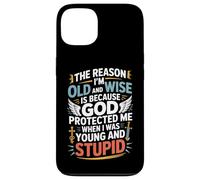 Reason I'm Old & Wise Cause God Protected Me Jesus Lovers Case for iPhone 13