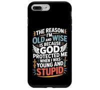 Reason I'm Old & Wise Cause God Protected Me Jesus Lovers Case for iPhone 7 Plus/8 Plus