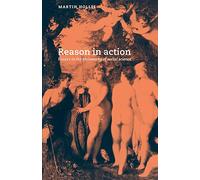 Reason in Action: Essays in the Philosophy of Social Science