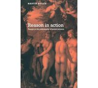 Reason in Action: Essays in the Philosophy of Social Science
