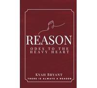 Reason: Odes to The Heavy Heart
