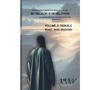 Reason & Revelation for Men | Volume 2: Rebuild What Was Broken: A 45-Day Journey of Renewing the Mind Through Truth, Discipline, and the Word of YAH ... & Revelation - A 45-Day Mind Renewal Series)