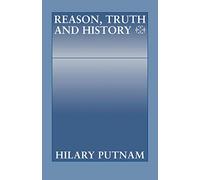 Reason, Truth and History: 03 (Philosophical Papers (Cambridge))
