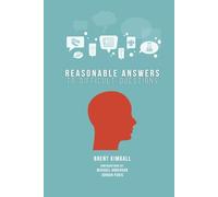 Reasonable Answers to Difficult Questions