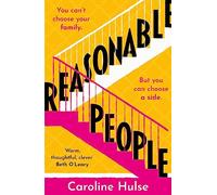 Reasonable People: A sharply funny and relatable story about feuding families