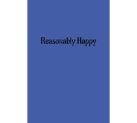 Reasonably Happy: 12 Step Inventory Journal Notebook AA Alcohol Celebrate Recovery 10th Step 4th Step