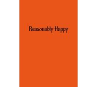 Reasonably Happy: 12 Step Inventory Journal Notebook AA Alcohol Celebrate Recovery 10th Step 4th Step