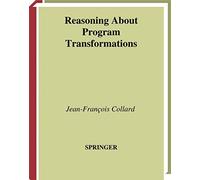 Reasoning About Program Transformations: Imperative Programming and Flow of Data – Springer Verlag