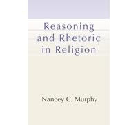 Reasoning and Rhetoric in Religion