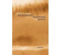 Reasoning, Meaning, and Mind – Oxford University Press
