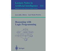 Reasoning with Logic Programming: 1111 (Lecture Notes in Computer Science, 1111)