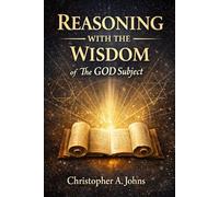 REASONING WITH THE WISDOM of The GOD subject