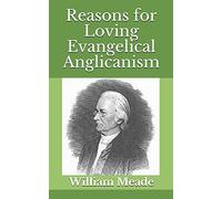 Reasons for Loving Evangelical Anglicanism