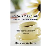 Reasons for my Hope: Responding to Non-Christian Friends