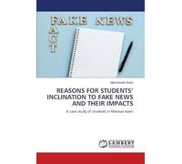 Reasons for Students' Inclination to Fake News and Their Impacts: A case study of students in Maroua town