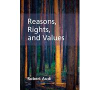 Reasons, Rights, and Values