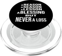 Reasons, Seasons, Lessons And Blessings But Never A Loss PopSockets PopGrip for MagSafe