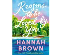 Reasons to Be Loved by You