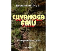 Reasons to Live in Cuyahoga Falls, Ohio: A Blank Book