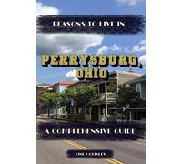 Reasons to Live in Perrysburg, Ohio: A Blank Book