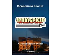 Reasons to Live in Springfield, Ohio: A Funny, Blank Book, Gag Gift