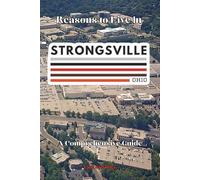 Reasons to Live in Strongsville, Ohio: A Blank Book