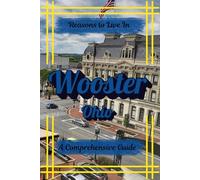 Reasons to Live in Wooster, Ohio: A Blank Book