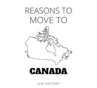 Reasons to Move to Canada (Reason to Move to)