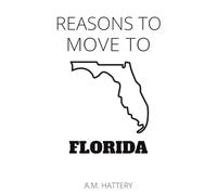 Reasons to Move to Florida (Reason to Move to)