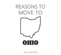 Reasons to Move to Ohio (Reason to Move to)