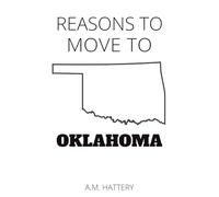 Reasons to Move to Oklahoma (Reason to Move to)