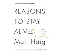 Reasons to Stay Alive