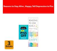 Reasons to Stay Alive , Happy, Tell Depression to Piss 3 Books Collection Set