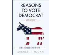 Reasons to Vote Democrat, Volume 2