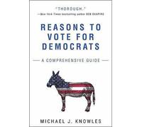 Reasons to Vote for Democrats by Michael J Knowles