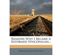 Reasons Why I Became a Reformed Episcopalian...